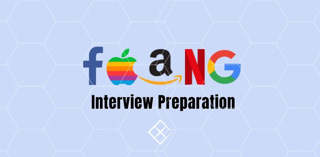 Mastering FAANG Interviews