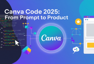 Canva Code 2025: From Prompt to Product