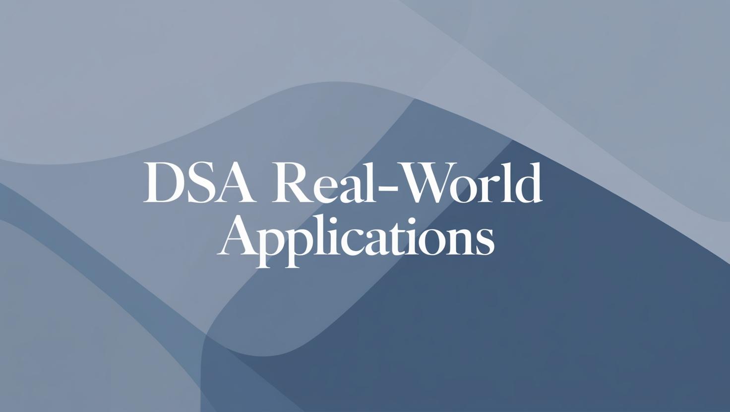 DSA real-world application